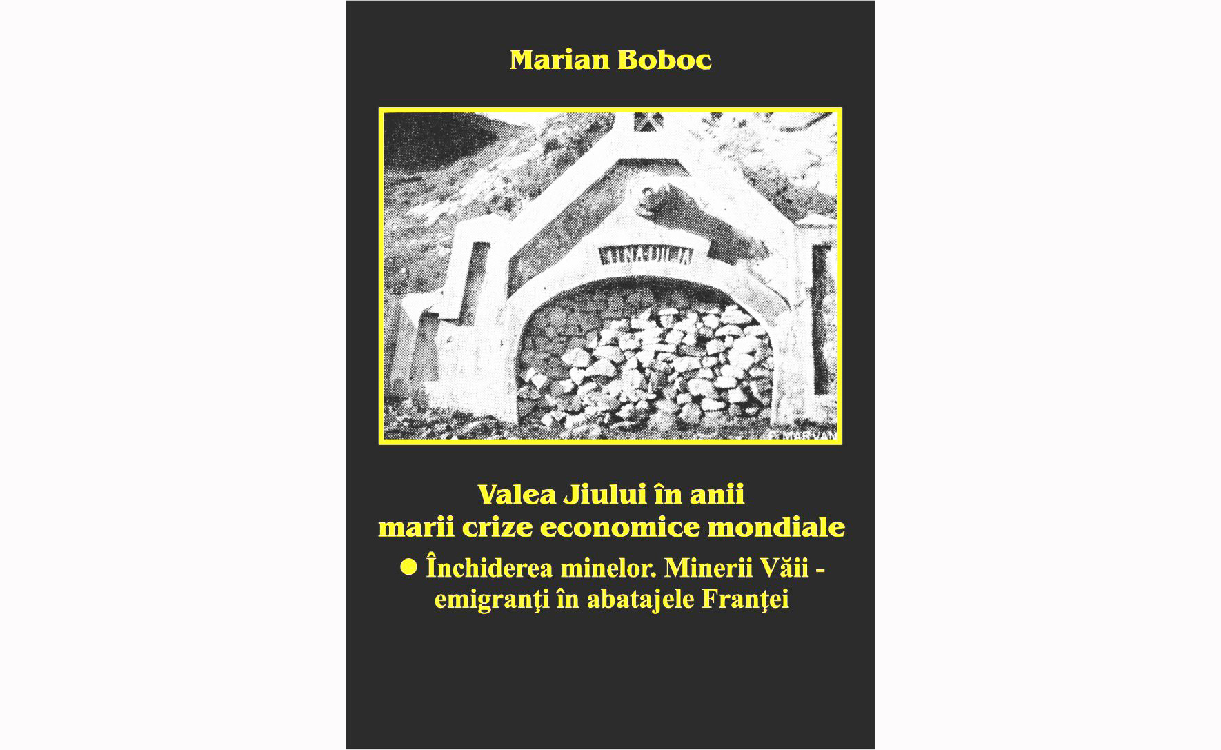 Marian Boboc va prezinta / DIN ISTORIA MINERITULUI VAII JIULUI (I)