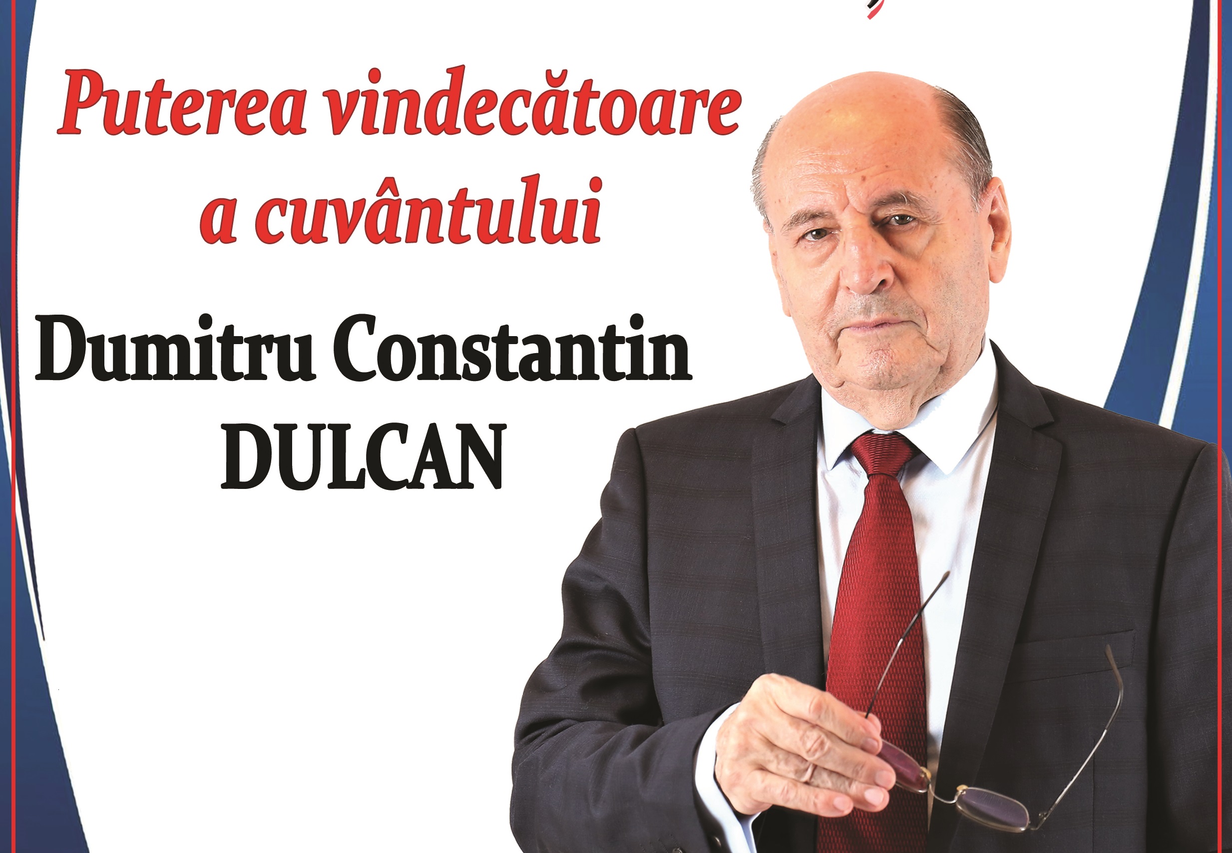 Deva. Dumitru Constantin-Dulcan si „Puterea vindecatoare a cuvantului”