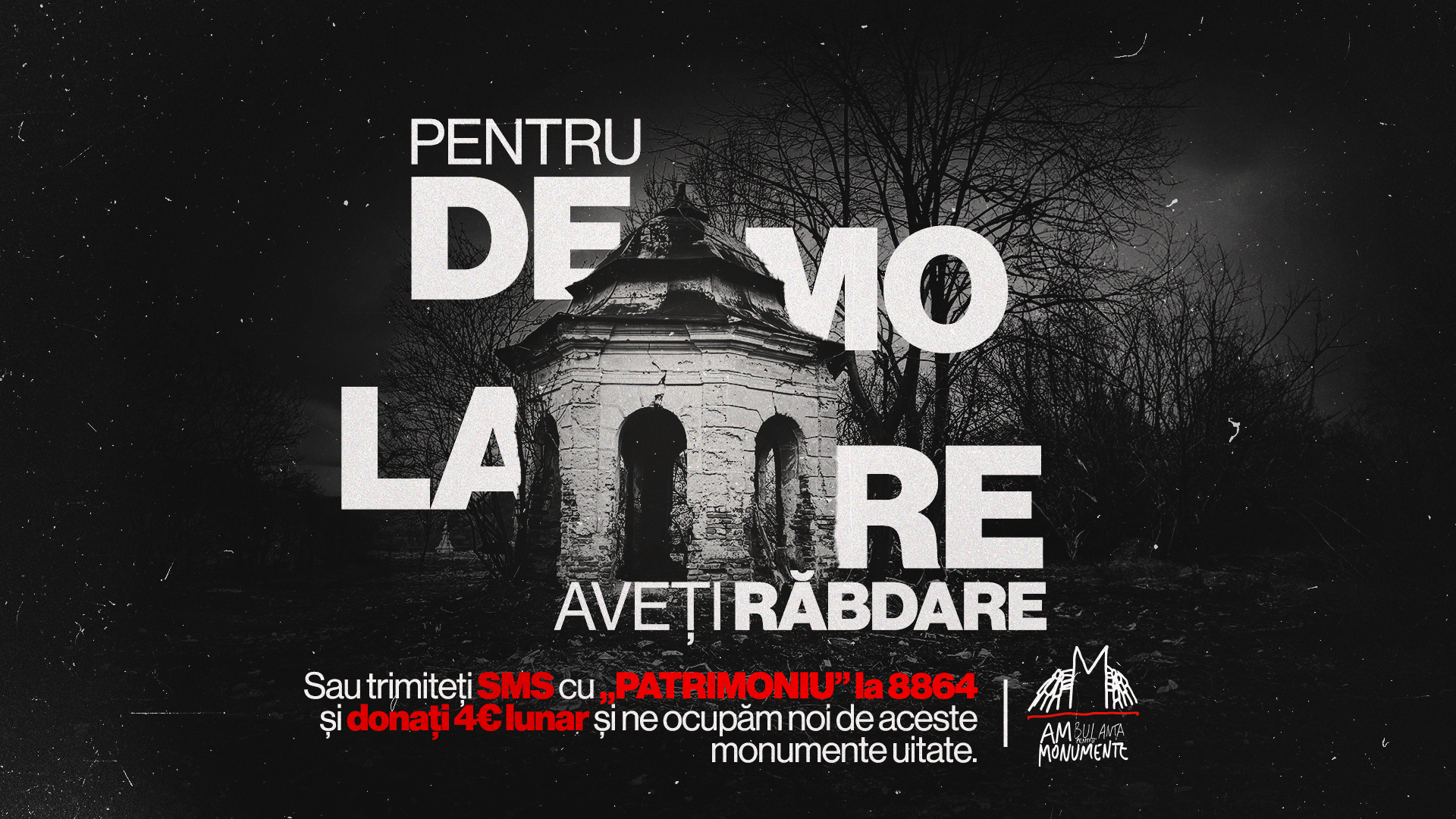 Pentru demolare, aveti rabdare!