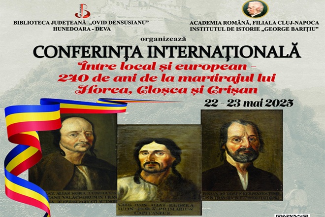 „Intre local si european. 240 de ani de la martirajul lui Horea, Closca si Crisan”